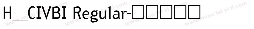 H_CIVBI Regular字体转换